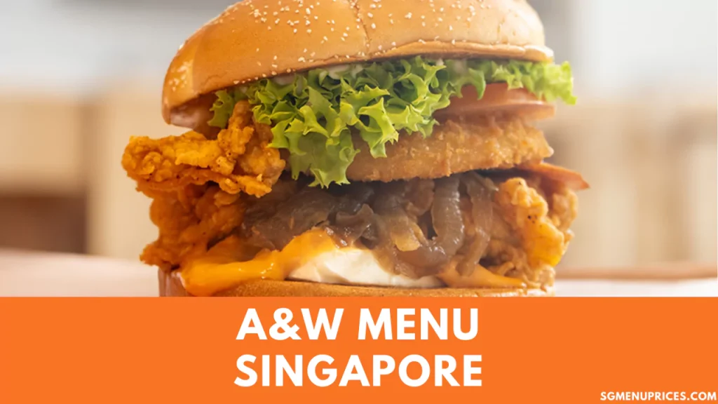 A&W Menu Prices Singapore 