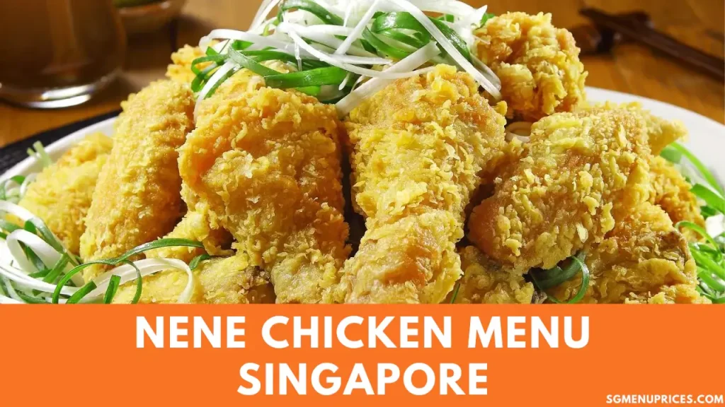 NeNe Chicken Menu Singapore