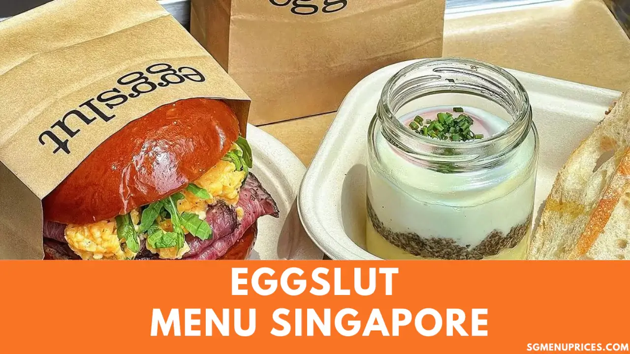 Eggslut Menu with Prices Singapore Updated 2024