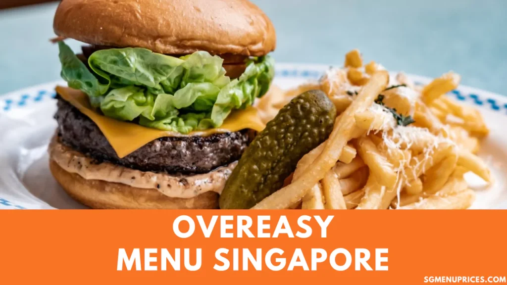 Overeasy Menu Singapore