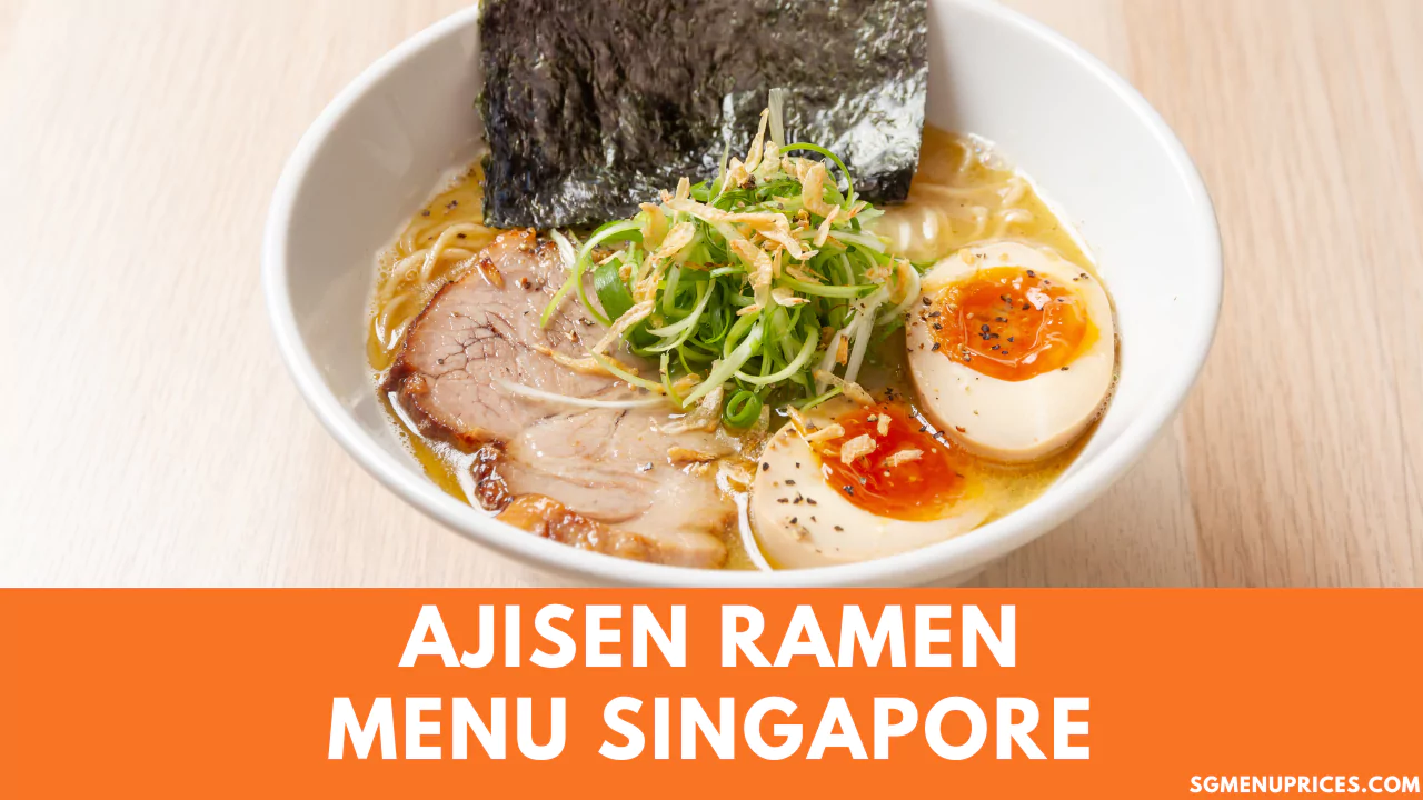 Ajisen Ramen Menu with Prices Singapore Updated 2024