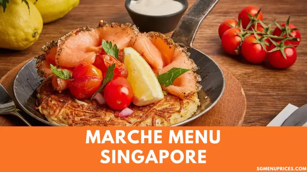 Marche Menu Singapore 