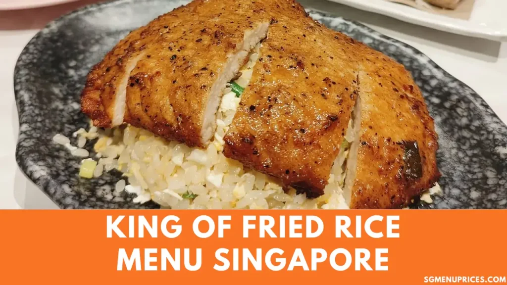 King of Fried Rice Menu Singapore