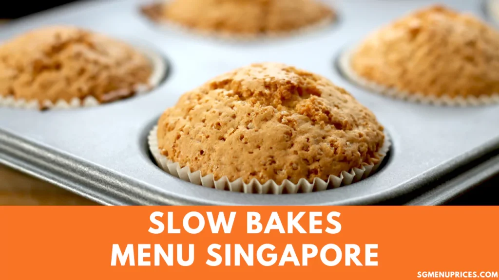 Slow Bakes SIngapore Menu 