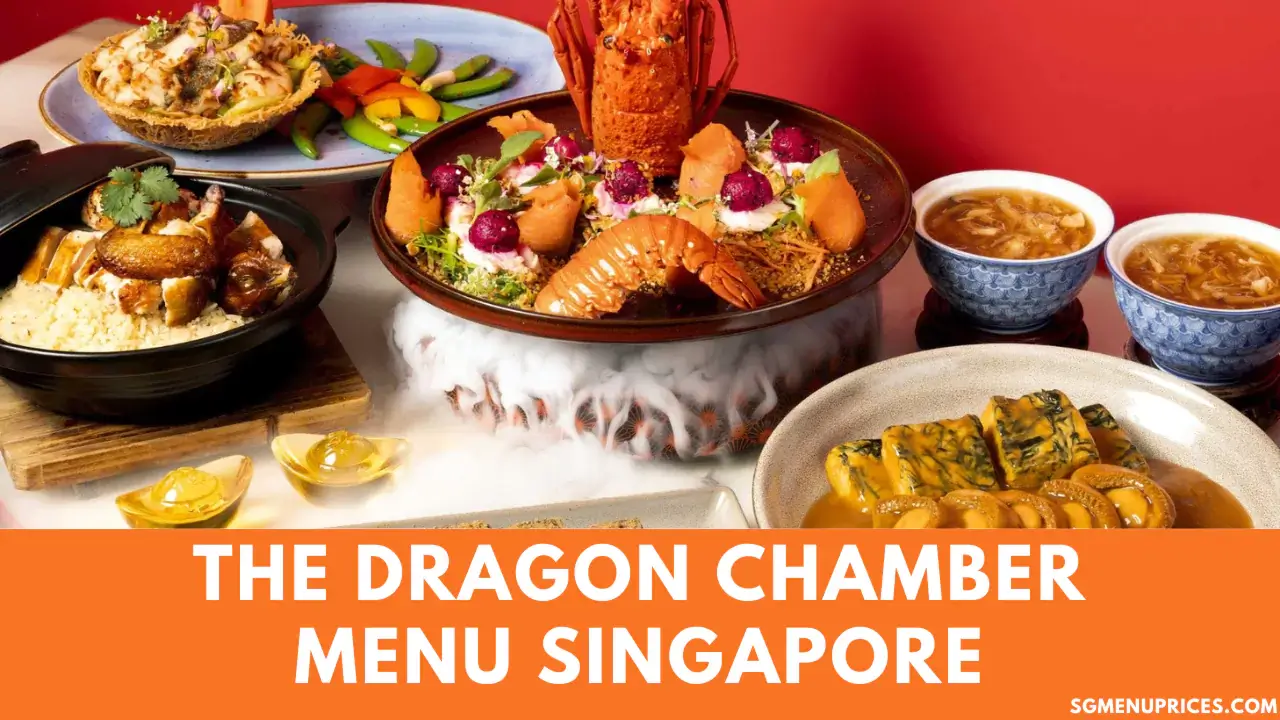 The Dragon Chamber Menu With Prices Singapore Updated 2024