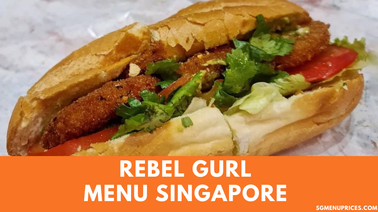 Rebel Gurl Menu With Prices Singapore Updated 2024